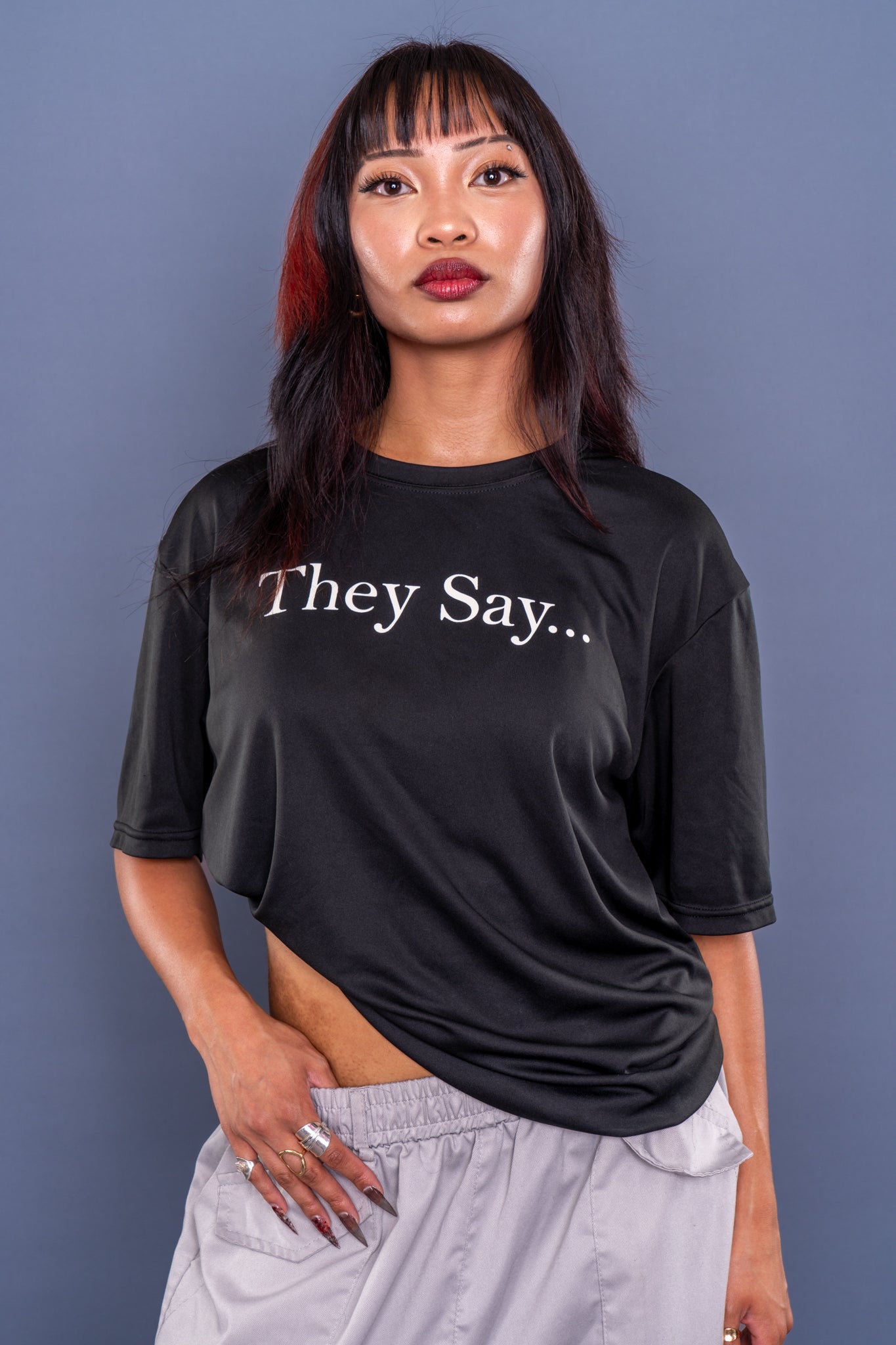 "They Say" T-Shirt