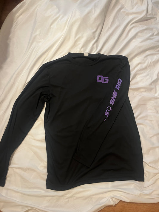 Black & Purple "...So She Did" Dri-Fit Long Sleeve T-Shirt