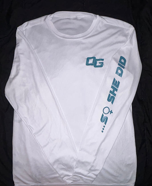 White "...So She Did" Long Sleeve T-Shirt